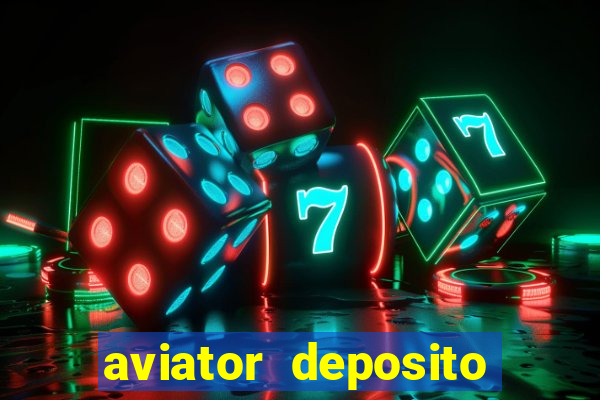 aviator deposito minimo 1 real